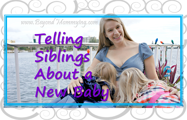 Tips and resources for telling siblings about a new baby on the way