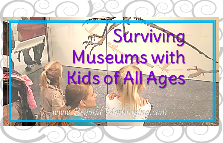 Guidelines for going to museums with kids. Children learn by doing, seeing and experiencing, not just by reading about things in books.