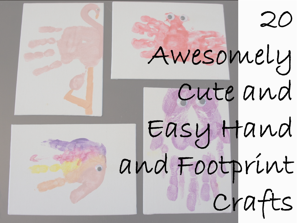 Handprint and Footprint crafts