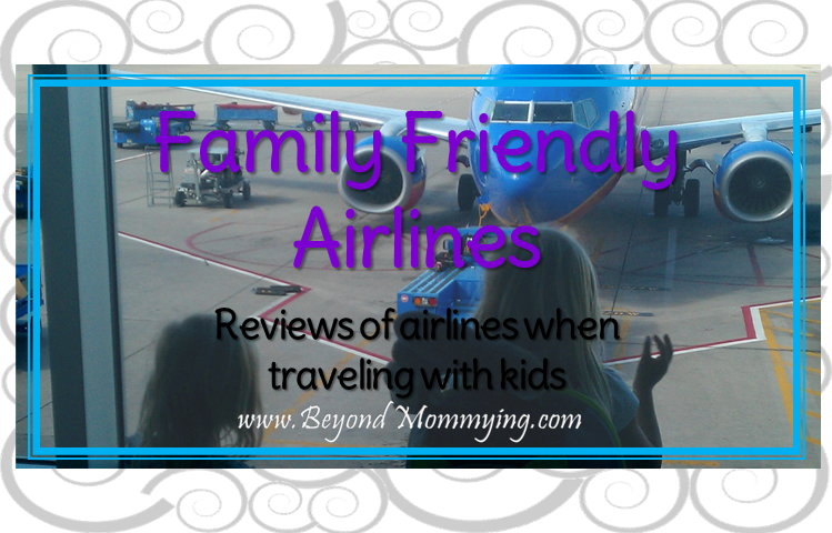 Flying with kids: reviews of family friendly airlines including information on baggage, car seats, seating, food, entertainment, boarding and overall family friendliness.