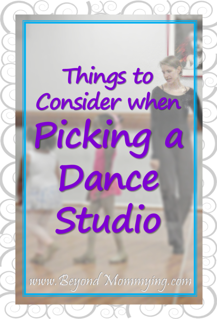 Tips from a ballet teacher on what to consider and look for when picking a dance studio