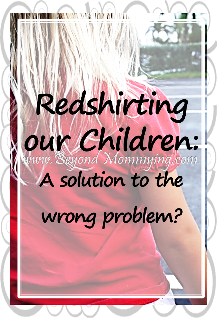 Redshirting our kindergartners is simply a solution to a problem that shouldn't exist.