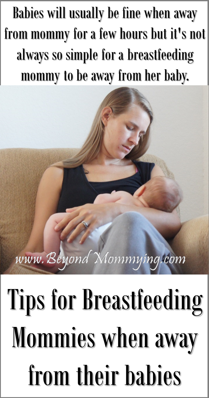 Tips for breastfeeding mommies when away from their babies