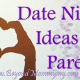 Tips and Ideas for going out on date nights after becoming parents