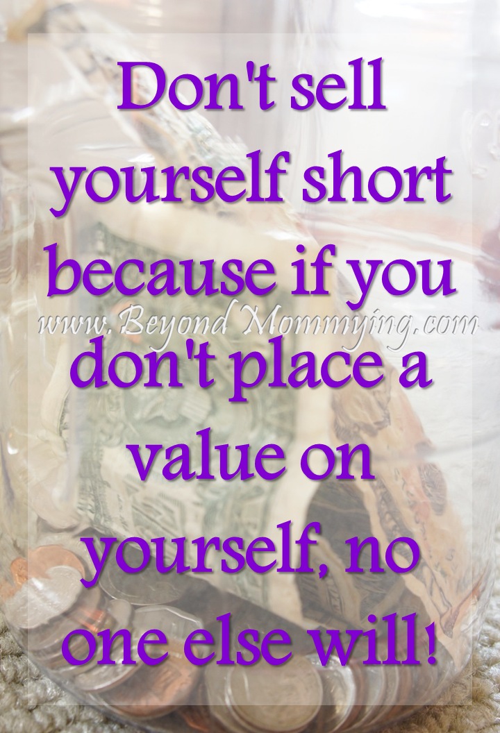 Don't sell yourself short