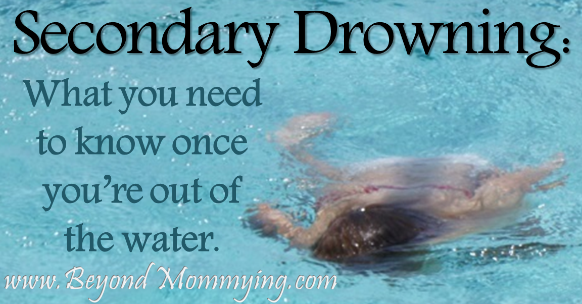 What you need to know about Secondary Drowning and Dry Drowning