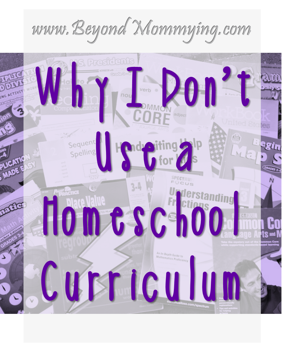 Why I don't use a set curriculum for homeschooling my kids