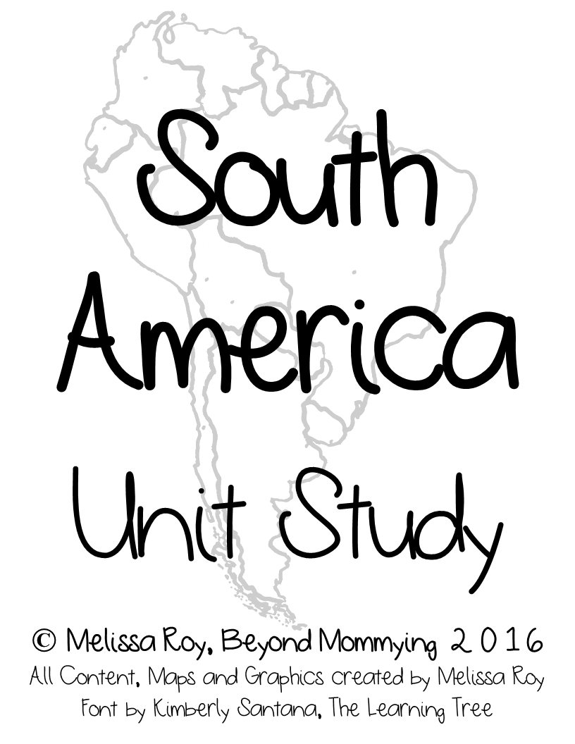 A South America Unit Study