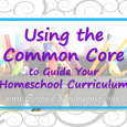 How to easily use the Common Core State Standards to help guide your homeschool curriculum