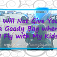 Why I will not give other passengers goody bags for flying with kids