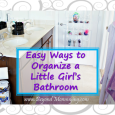 Tips and Tricks for organizing a Little Girl's Bathroom