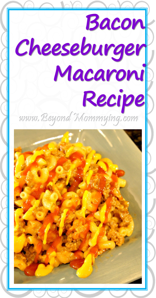 Recipe for Bacon Cheeseburger Macaroni, a family favorite