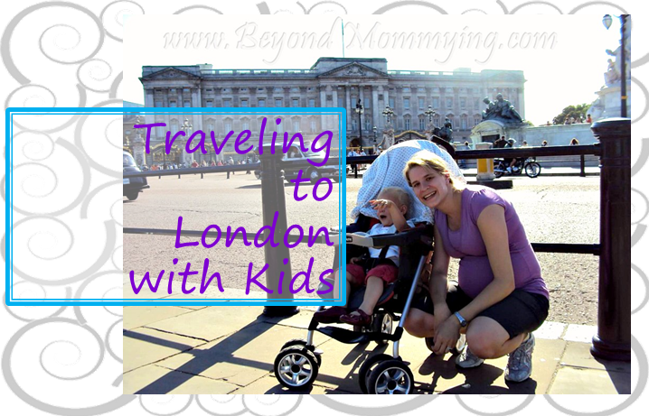 Tips and Information for Traveling to London with Kids