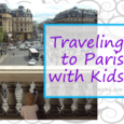 Traveling to Paris with Kids: everything you need to know