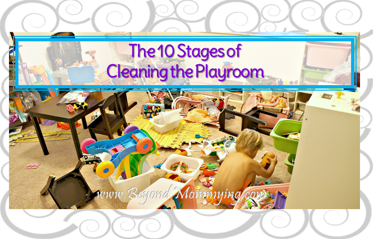 The 10 stages of cleaning the playroom: emotions every mom goes through when it's clean up time