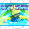 Taking Baby Swimming: tips for being safe and having fun with baby in the pool [ad]