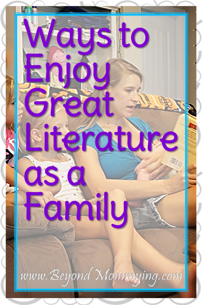 Reading to kids of all ages is important but reading great literature is also important. Here are 3 ways for families to share reading great literature.