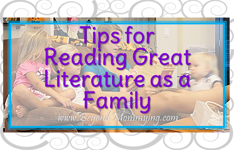 Reading to kids of all ages is important but reading great literature is also important. Here are 3 ways for families to share reading great literature.
