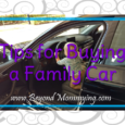 Tips for making the process of buying a family car less stressful and to help ensure you get the perfect car for your family's needs now and as it grows.