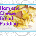 Bread Pudding is usually viewed as a dessert option but this Ham and Cheese version is the perfect Savory Bread Pudding for an easy to make dinner.