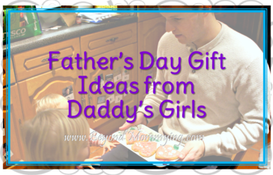 Father's Day gift ideas little girls can get their daddies. Fun Father's Day gift ideas from a daddy's girl.