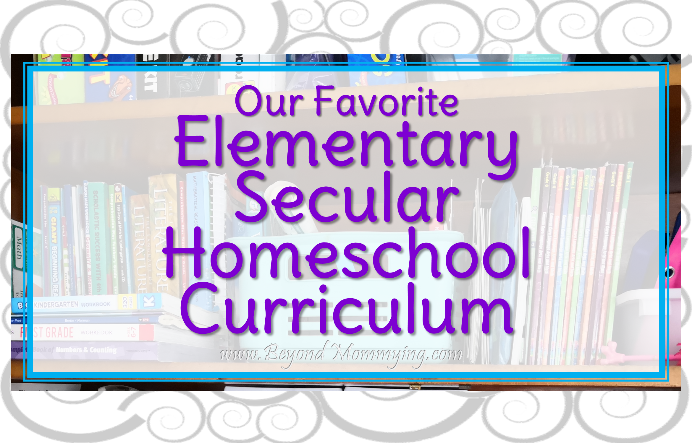 elementary-secular-homeschool-curriculum-beyond-mommying